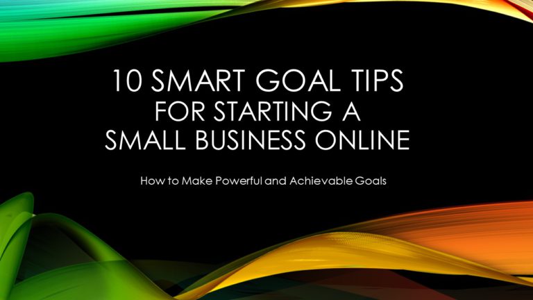 10 Smart Goal Tips for Starting a Small Business Online