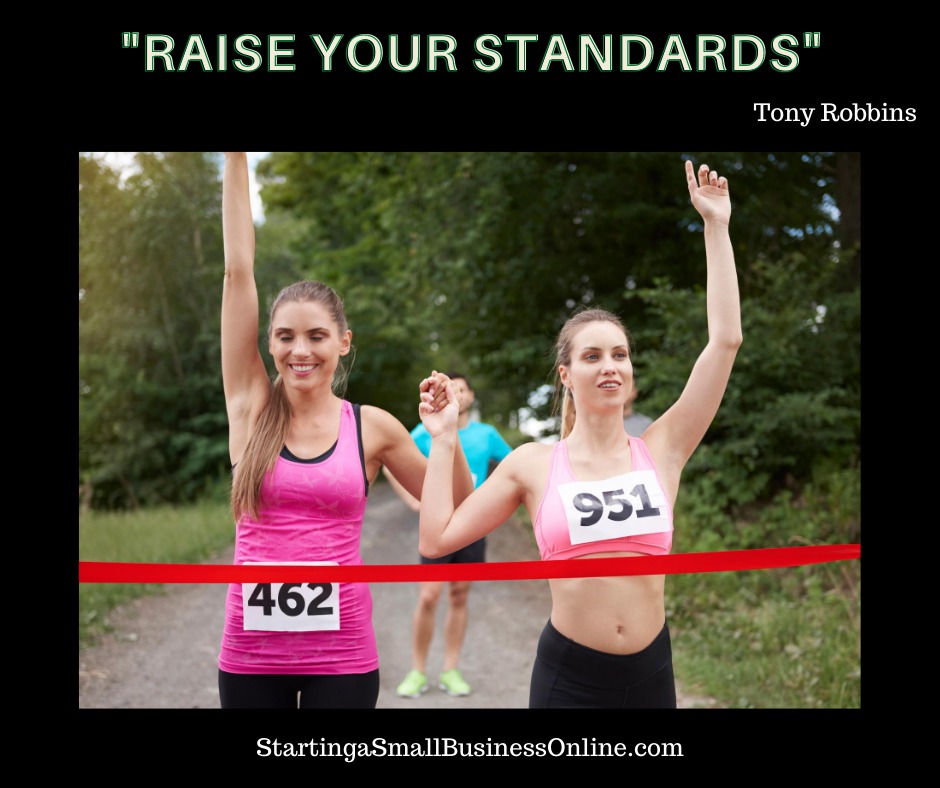 Tony Robbins Quote: "raise your standards"