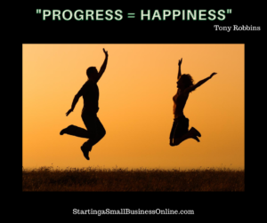 Tony Robbins Quote, Progress equals Happiness